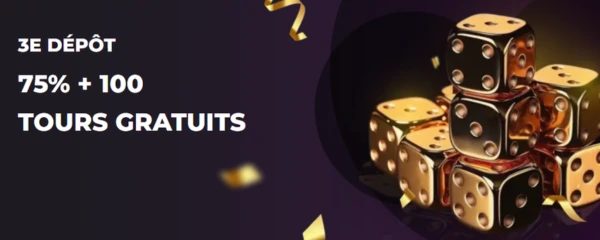 Bonus de Bienvenue - 3e Dépôt 75%