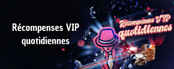 Récompenses VIP Quotidiennes – Jusqu'à 750 €
